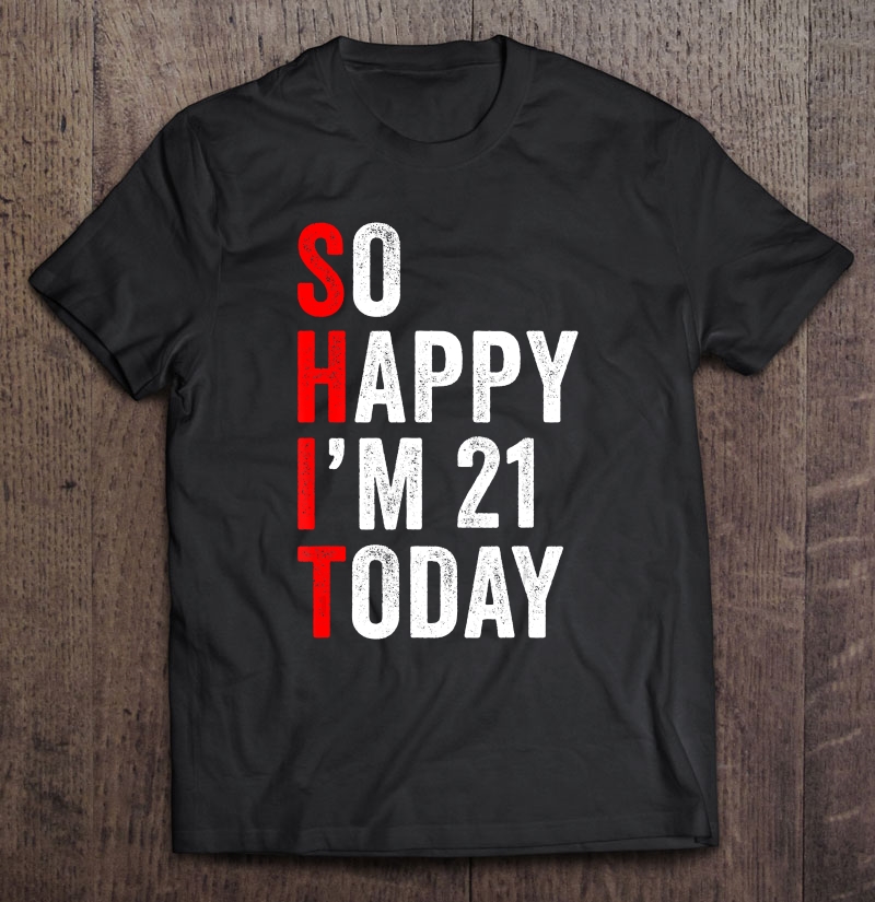 21St Birthday Joke Gifts 21 Year Old Party Him Her Shirt
