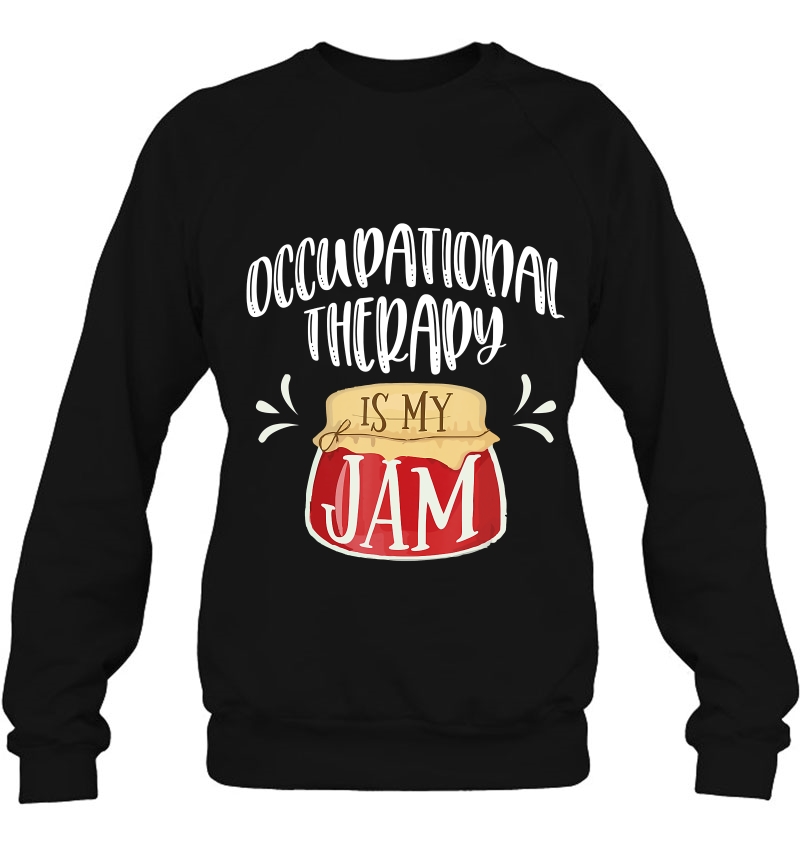 Ot Is My Jam T -Shirt Occupational Therapy Mugs