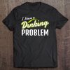 Pickleball Shirt I Have A Dinking Problem Tee