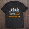 Quarantine Birthday Gifts Tee