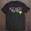 Hot Mess Mom Shirt Funny Mothers Day Gift Mommy Mum Mama Tee