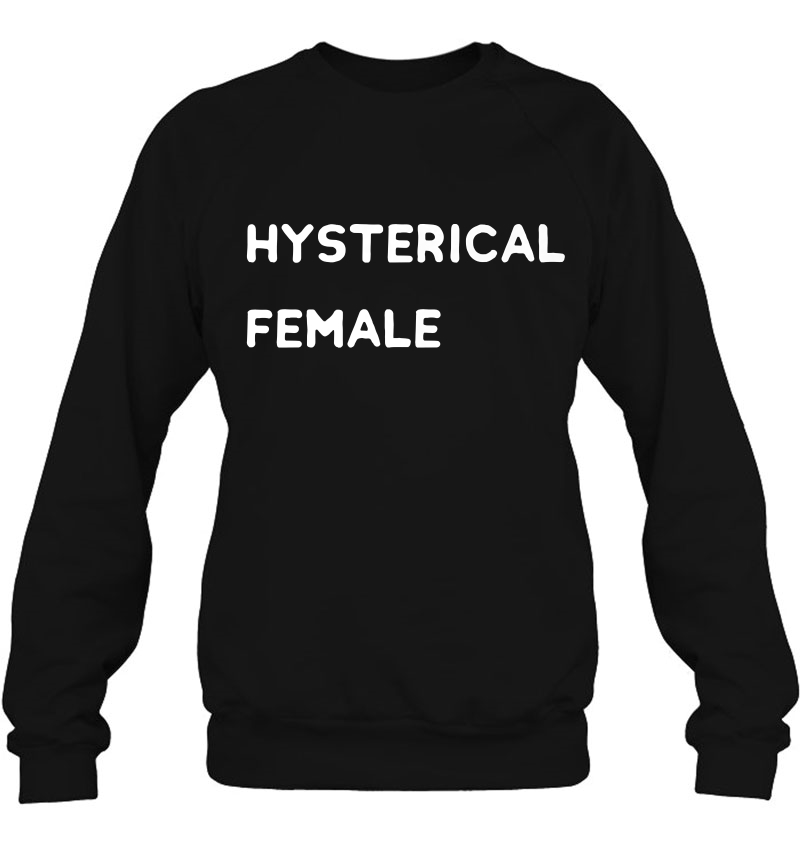 Hysterical Female Shirt, Feminiss, Mothers Day Gifts Mugs