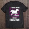 I Am An Equestrian Horse Tee