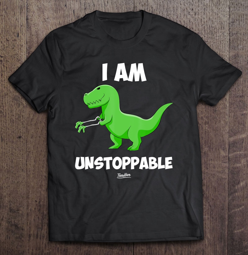 I AM UNSTOPPABLE DAMEN T-SHIRT Tyrannosaurus Rex T-Rex Dino Fun Nerd Who Joke 