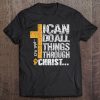 I Can Do All Things Through Christ Tee