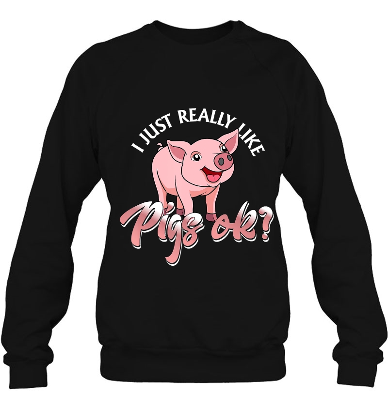 I Just Really Like Pigs Ok Shirt Pig Lovers Women Girl Shirt Mugs