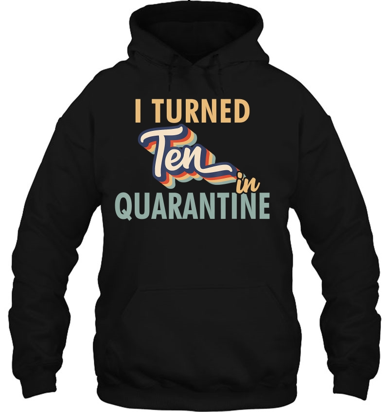 I Turned 10 In Quarantine Tshirt - 10Th Birthday Gift Mugs