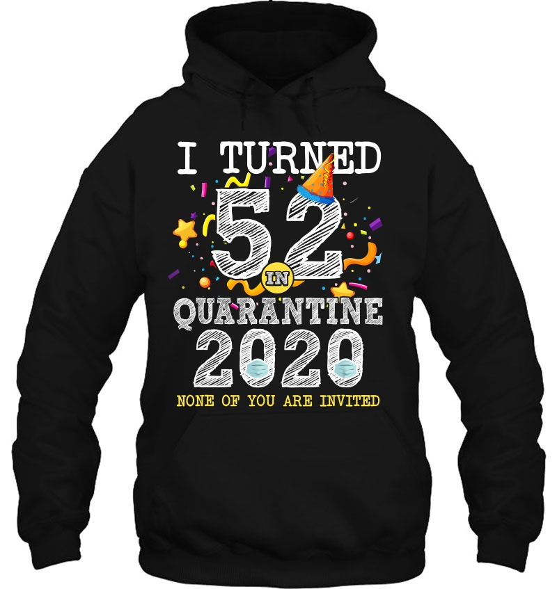 I Turned 52 In Quarantine Cute 52Nd Birthday Gift Mugs