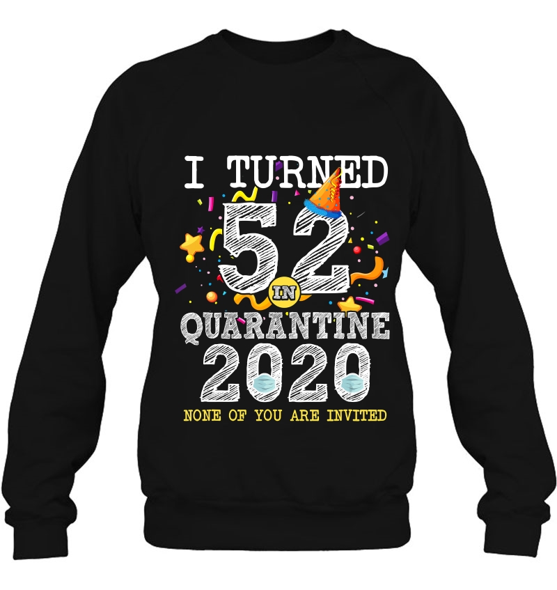 I Turned 52 In Quarantine Cute 52Nd Birthday Gift Mugs