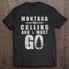 Montana State Shirt Montana Is Calling Adventure Hiking Tee