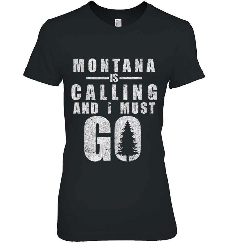 Montana State Shirt Montana Is Calling Adventure Hiking Hoodie