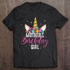 Mother Of The Birthday Girl Mommy Gifts Unicorn Birthday Tee