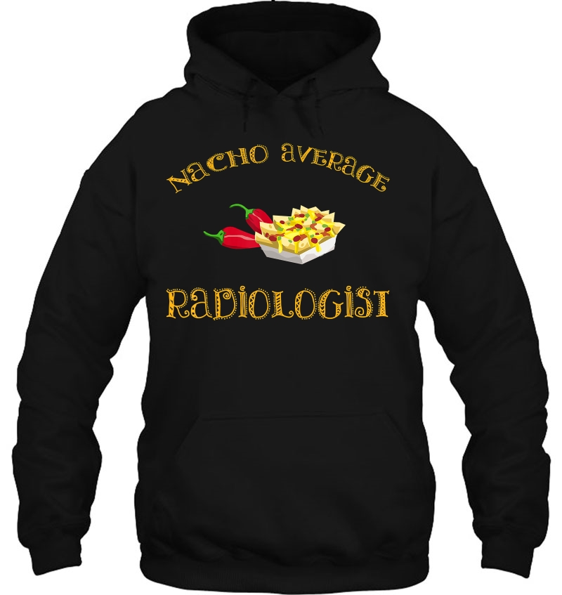 Nacho Average Radiologist Funny Hispanic Mexican Radiology Mugs