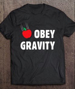 Neil Degrasse Tyson Obey Gravity Apple Tee