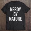 Nerdy By Nature Tee