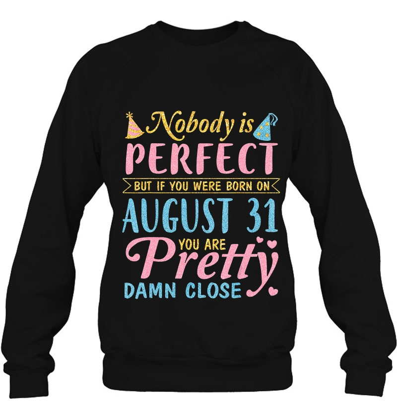 Nobody Is Perfect But If You Were Born On August 31 Birthday Mugs