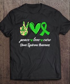 Peace Love Hope Green Ribbon Cloves Syndrome Awareness Tee