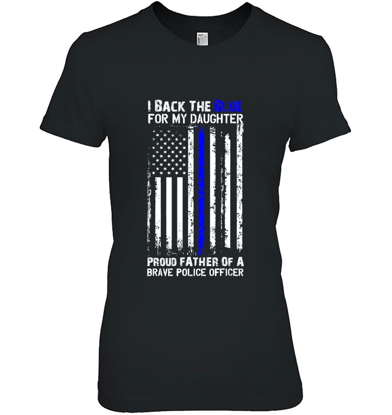 Police Flag Shirt - Back The Blue For My Daughter Proud Dad Hoodie