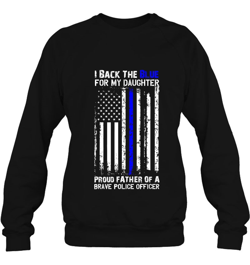 Police Flag Shirt - Back The Blue For My Daughter Proud Dad Mugs