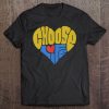 Pro-Life Anti-Abortion Shirt - Choose Life - Heart Tee