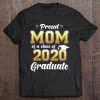 Proud Mom Of A Class Of 2020 Graduate Shirt Senior 20 Ver2 Tee