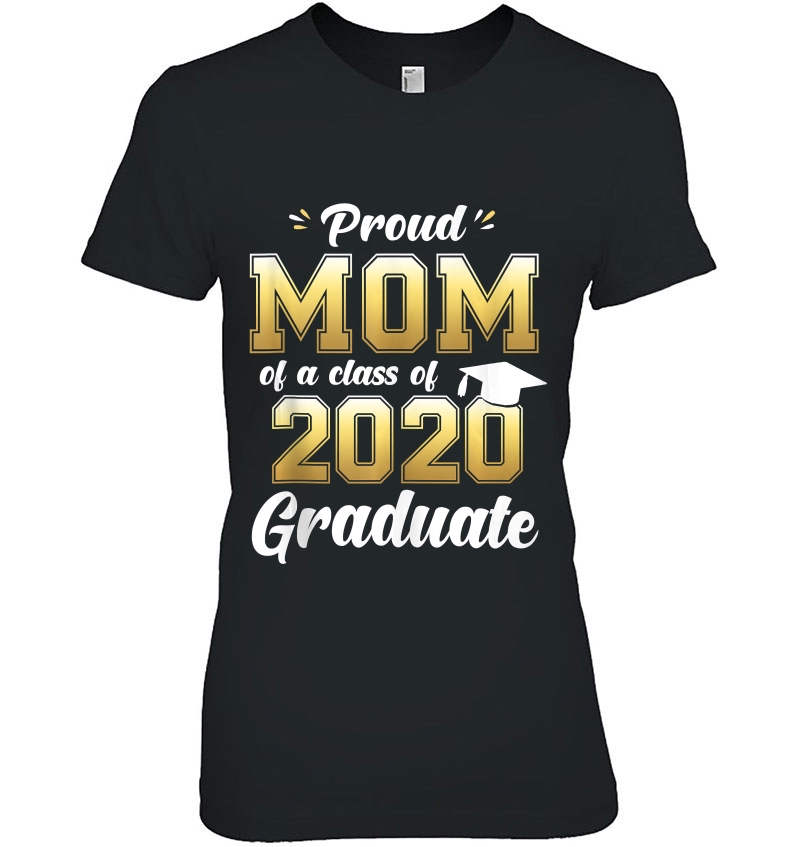 Proud Mom Of A Class Of 2020 Graduate Shirt Senior 20 Ver2 Hoodie