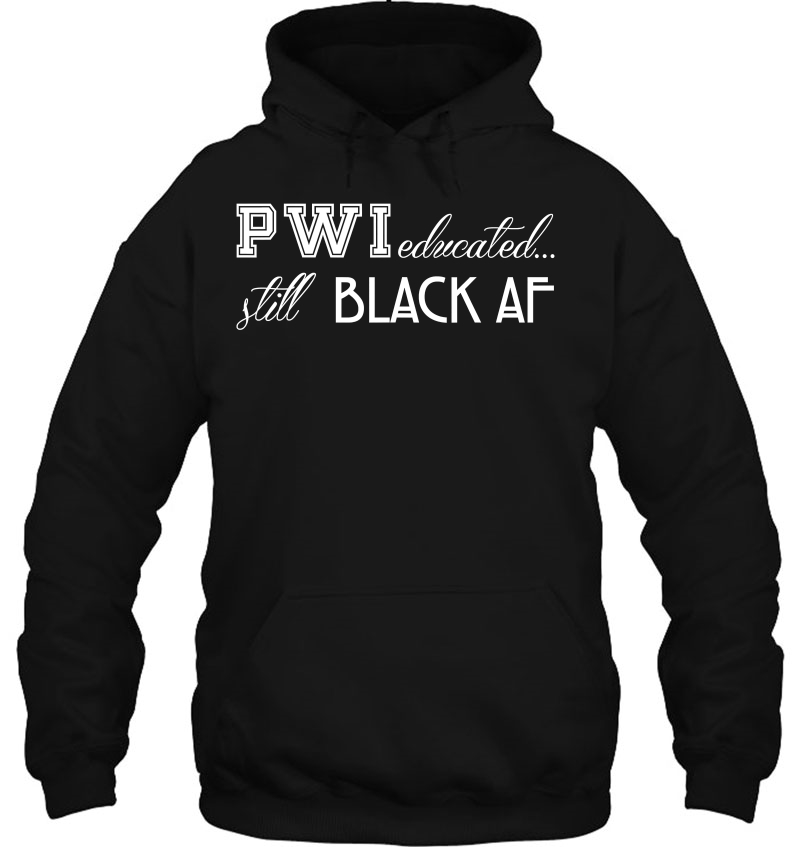 Pwi Educated Still Black Af Mugs