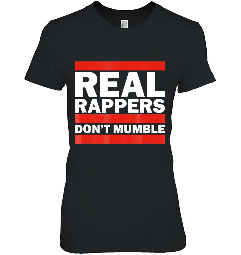 Real Rappers Don't Mumble - Old School Hip Hop Rap Hoodie