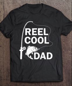 Reel Cool Dad Daddy Fathers Day Father Fishing Fisherman Tee