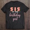 Sis Of The Birthday Girl- Family Donut Birthday Shirt Tee