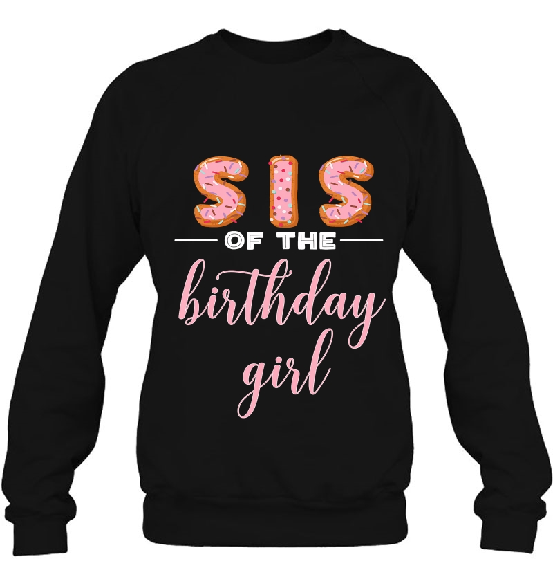 Sis Of The Birthday Girl- Family Donut Birthday Shirt Mugs