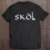 Skol Viking Axe Warrior Norse Nordic Mythology Gifts Tee