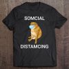 Somcial Distamcing Cheems Dog Funny Shiba Inu Dank Meme Pullover Tee