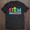 Stem Squad Science Technology Engineering Math Teacher Gift Tee