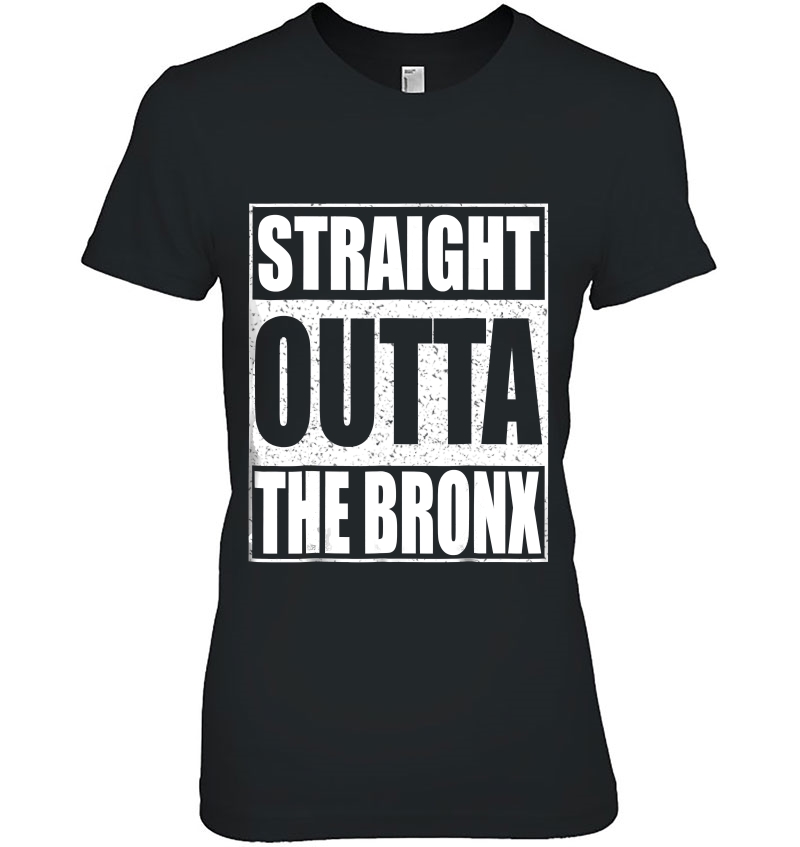 Straight Outta The Bronx Borough Of New York City Hoodie