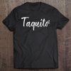 Taquito Shirt, Matching Family Shirts, Taco Shirt Tee