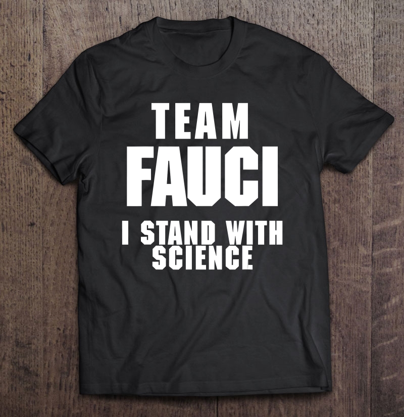 Team Fauci Anti Trump Dr Anthony Fauci 2027 Ver2 Shirt