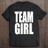 Team Girl Baby Shower Gender Reveal Party Pink Tee