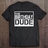 The Birthday Dude Tee