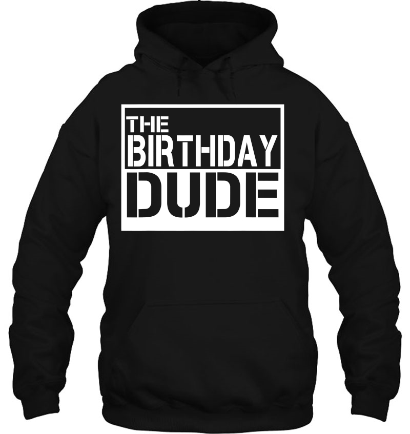 The Birthday Dude Hoodie