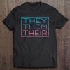 They Them Their Pronouns For Trans Nonbinary Lgbt Tee