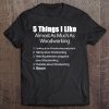 Things I Like Almost As Much As Woodworking & Bacon Shirt Tee