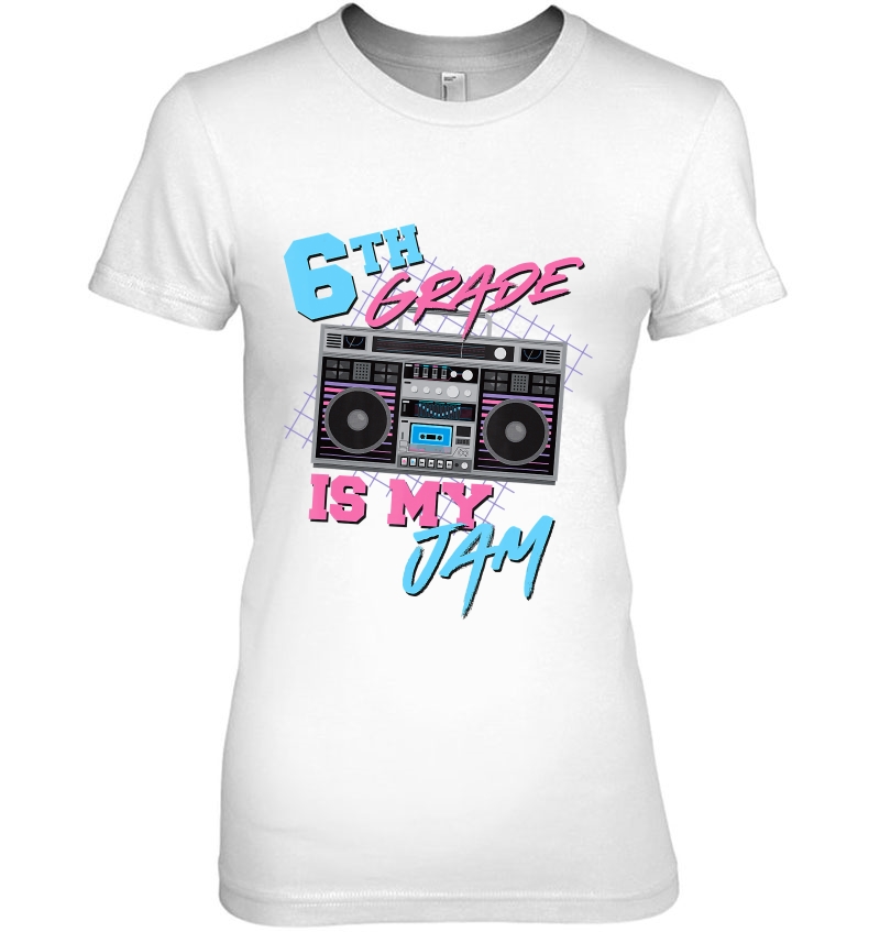 6Th Grade Is My Jam - Vintage 80S Boombox Teacher Student Hoodie