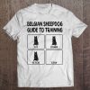 Belgian Sheepdog Guide To Training Dog Obedience Tee