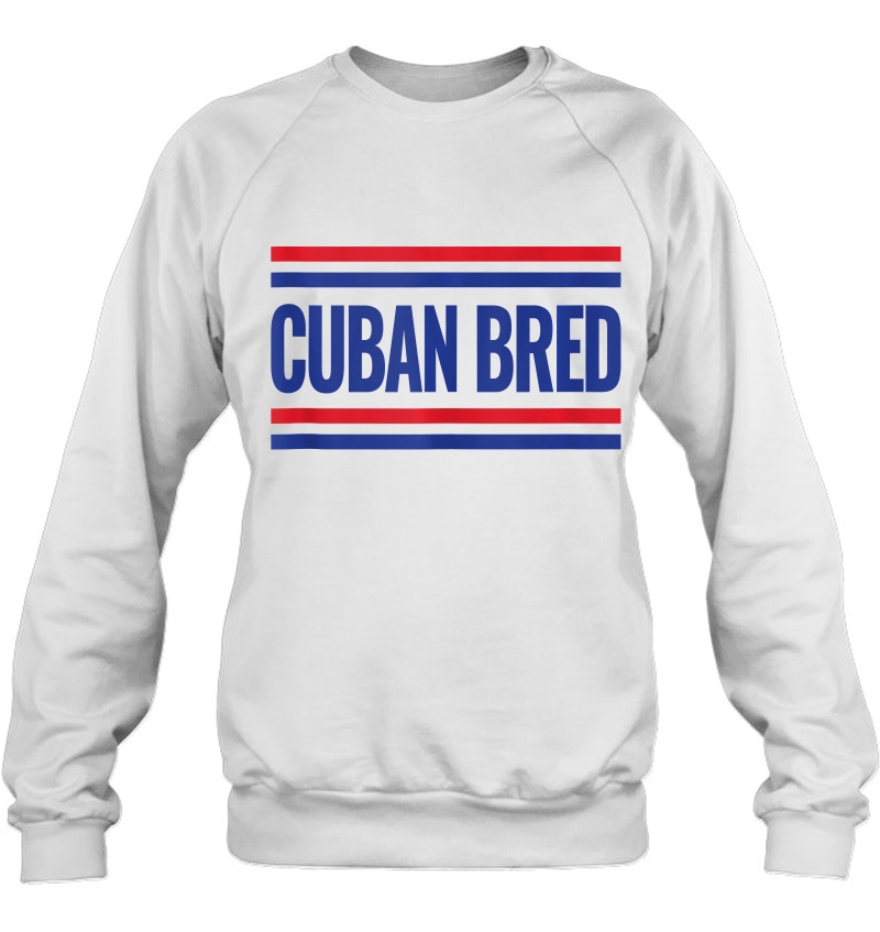 Cuba Cuban Bred Cuban Cubano Tank Top Sweatshirt