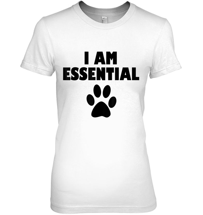 I Am Essential Paw Print, Dog Lover Shirts, Cute Dog Paw Hoodie