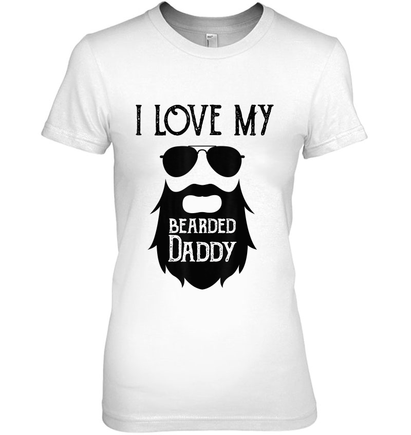 I Love My Bearded Daddy Tshirt Father's Day Shirts For Kids Hoodie