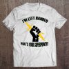 I'm Left Handed What's Your Superpower Funny Tee