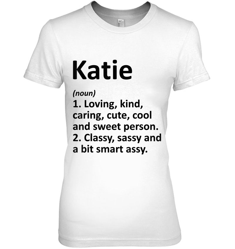 Katie Definition Personalized Name Funny Birthday Gift Idea Hoodie