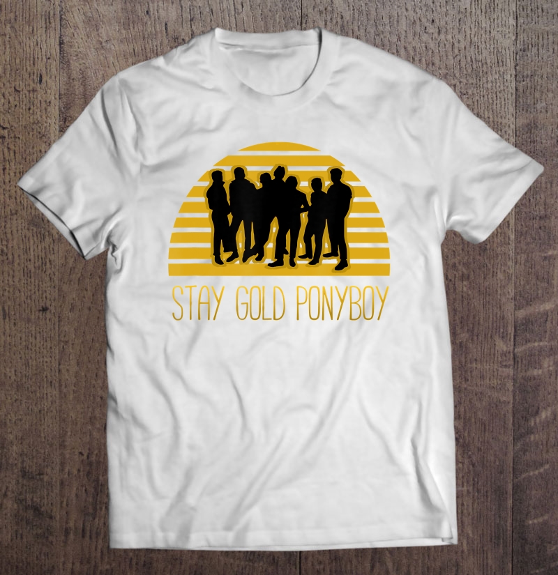 Stay Gold Ponyboy Shirt